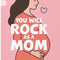 You Will Rock As A Mom