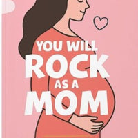 You Will Rock As A Mom